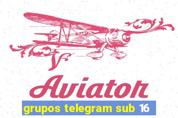 grupos telegram sub 16